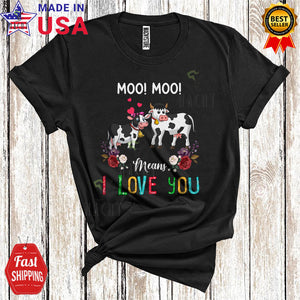 MacnyStore - Moo Moo Means I Love You Cute Cool Cows Flowers Farm Animal Farmer Lover T-Shirt