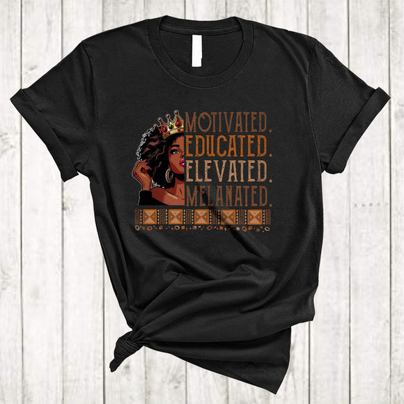MacnyStore - Motivated Educated Elevated Melanated, Awesome Black History Month, Women Matching Afro Pride African T-Shirt