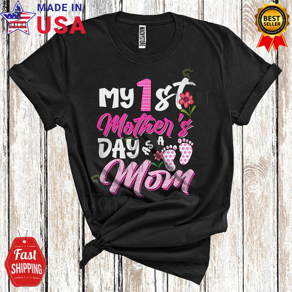 MacnyStore - My 1st Mother's Day As A Mom Cute Cool Pregnancy Announcement Baby Footprint Family Lover T-Shirt