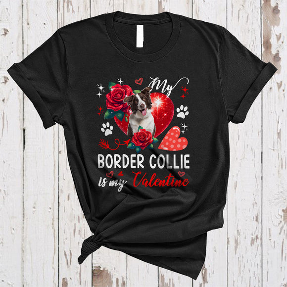 MacnyStore - My Border Collie Is My Valentine, Lovely Valentine's Day Border Collie Paws Owner, Hearts Flowers T-Shirt