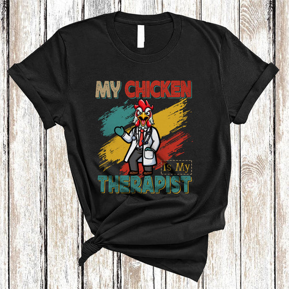 MacnyStore - My Chicken Is My Therapist, Humorous Vintage Nursing Chicken, Matching School Nurse Group T-Shirt