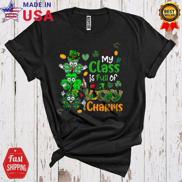 MacnyStore - My Class Is Full Of Lucky Charms Funny Cool St. Patrick's Day Three Shamrocks Squad Teacher T-Shirt