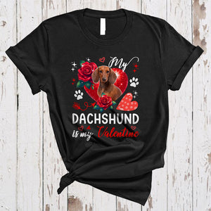 MacnyStore - My Dachshund Is My Valentine, Lovely Valentine's Day Dachshund Paws Owner, Hearts Flowers T-Shirt