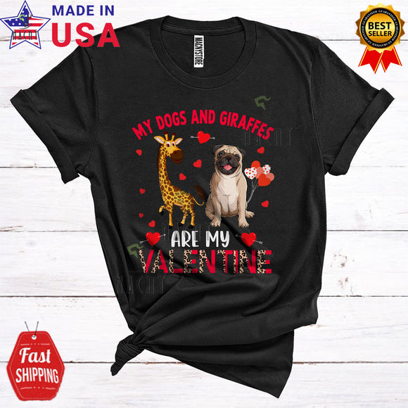 MacnyStore - My Dogs And Giraffes Are My Valentine Funny Cool Valentine's Day Leopard Pug Dog Lover T-Shirt