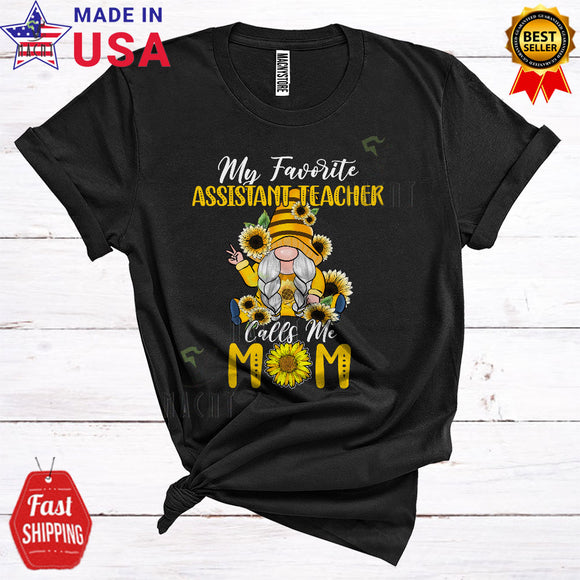 MacnyStore - My Favorite Assistant Teacher Calls Me Mom Cool Happy Mother's Day Matching Family Sunflower Gnome T-Shirt