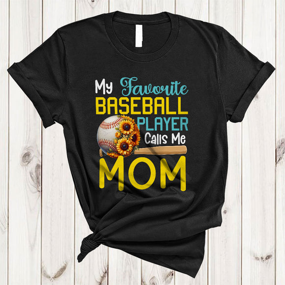 MacnyStore - My Favorite Baseball Player Calls Me Mom, Joyful Mother's Day Sunflowers, Family Sport Team T-Shirt