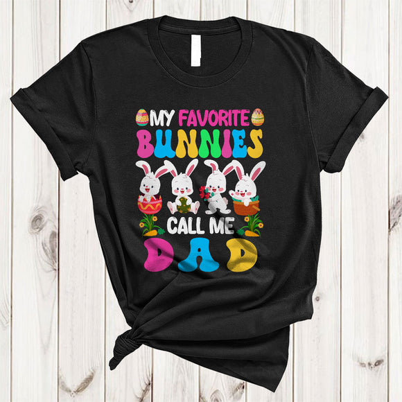 MacnyStore - My Favorite Bunnies Call Me Dad, Colorful Easter Four Bunnies, Family Group Eggs Hunting T-Shirt
