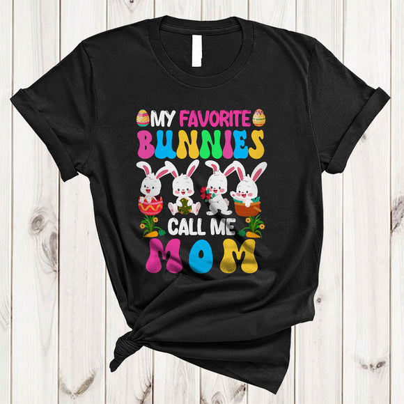 MacnyStore - My Favorite Bunnies Call Me Mom, Colorful Easter Four Bunnies, Family Group Eggs Hunting T-Shirt