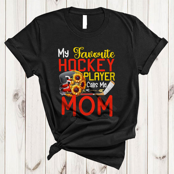 MacnyStore - My Favorite Hockey Player Calls Me Mom, Joyful Mother's Day Sunflowers, Family Sport Team T-Shirt