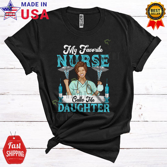 MacnyStore - My Favorite Nurse Calls Me Daughter Funny Matching Mother's Day Father's Day Family Group T-Shirt