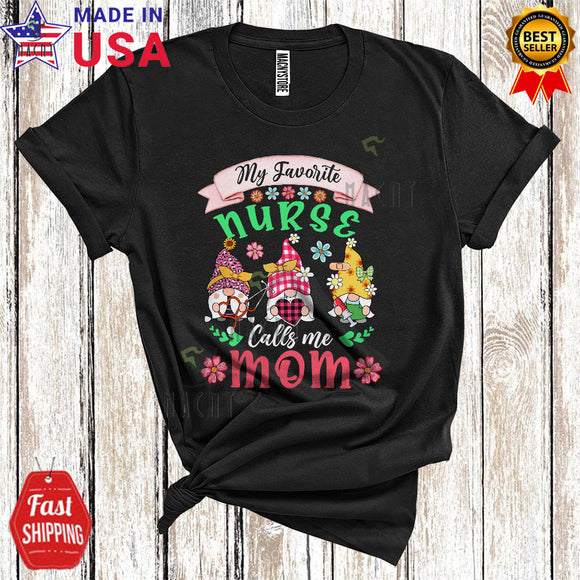 MacnyStore - My Favorite Nurse Calls Me Mom Cute Cool Mother's Day Three Gnomes Squad Family T-Shirt