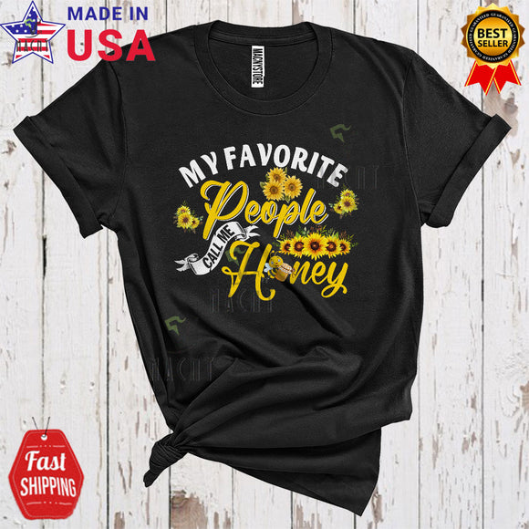 MacnyStore - My Favorite People Call Me Honey Cool Cute Sunflower Flowers Bee Insects Matching Couple Lover T-Shirt