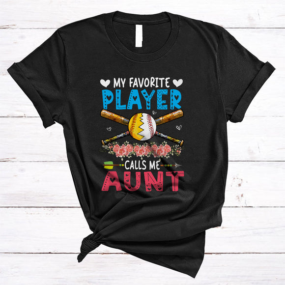 MacnyStore - My Favorite Player Calls Me Aunt, Floral Mother's Day Family Softball Baseball Player, Flowers Sport T-Shirt