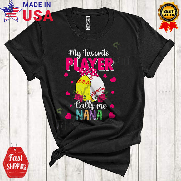 MacnyStore - My Favorite Player Calls Me Nana Funny Cool Mother's Day Flowers Softball Baseball Sport T-Shirt