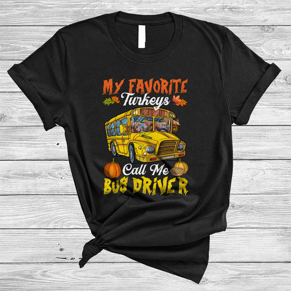 MacnyStore - My Favorite Turkeys Call Me Bus Driver School, Joyful Cool Thanksgiving Turkey, Fall Family Group T-Shirt