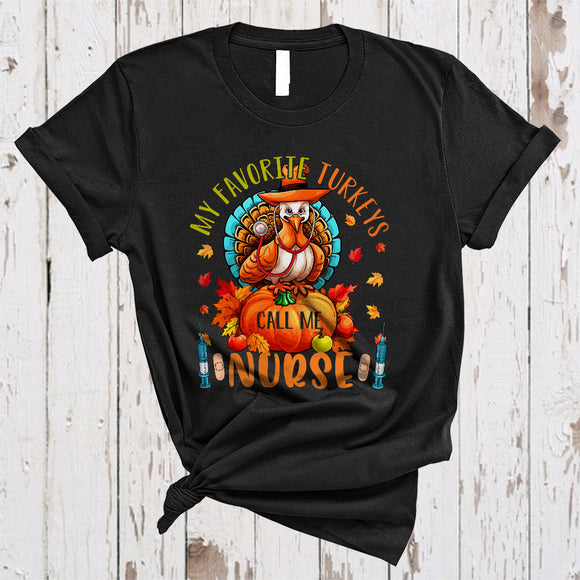 MacnyStore - My Favorite Turkeys Call Me Nurse Funny Thanksgiving Fall Leaf Matching Nurse Turkey T-Shirt