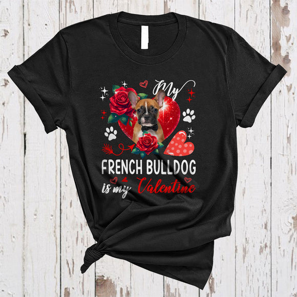 MacnyStore - My French Bulldog Is My Valentine, Lovely French Bulldog Paws Owner, Hearts Flowers T-Shirt