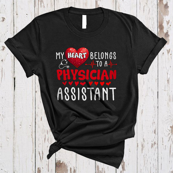 MacnyStore - My Heart Belongs To A Physician Assistant, Wonderful Valentine Heart, Physical Assistant Couple T-Shirt