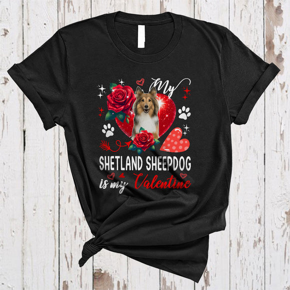 MacnyStore - My Shetland Sheepdog Is My Valentine, Lovely Shetland Sheepdog Paws Owner, Hearts Flowers T-Shirt