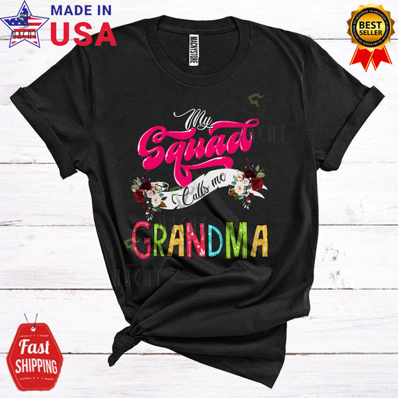 MacnyStore - My Squad Calls Me Grandma Funny Cute Mother's Day Matching Family Group Floral Flowers Lover T-Shirt
