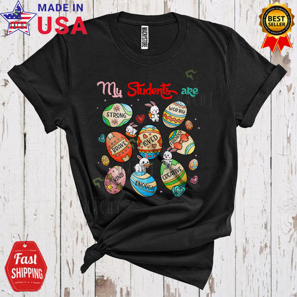 MacnyStore - My Student Are Strong Friendly Loved Cute Happy Easter Bunny Hunting Eggs Teacher Teaching Lover T-Shirt
