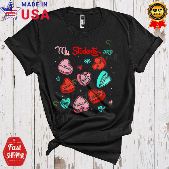 MacnyStore - My Student Are Strong Friendly Loved Cute Happy Valentine's Day Hearts Teacher Teaching Lover T-Shirt