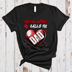 MacnyStore - My Valentine Calls Me Dad, Lovely Valentine's Day Hearts, Matching Family Valentine Group T-Shirt