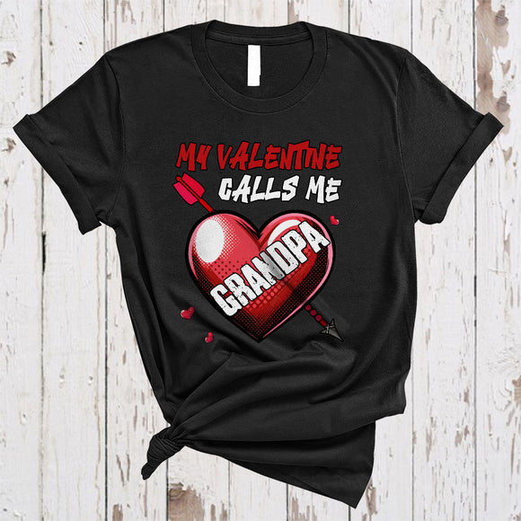 MacnyStore - My Valentine Calls Me Grandpa, Lovely Valentine's Day Hearts, Matching Family Valentine Group T-Shirt