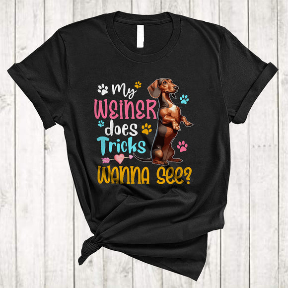 MacnyStore - My Weiner Does Tricks Wanna See, Humorous Dachshund Paws Owner, Animal Lover T-Shirt