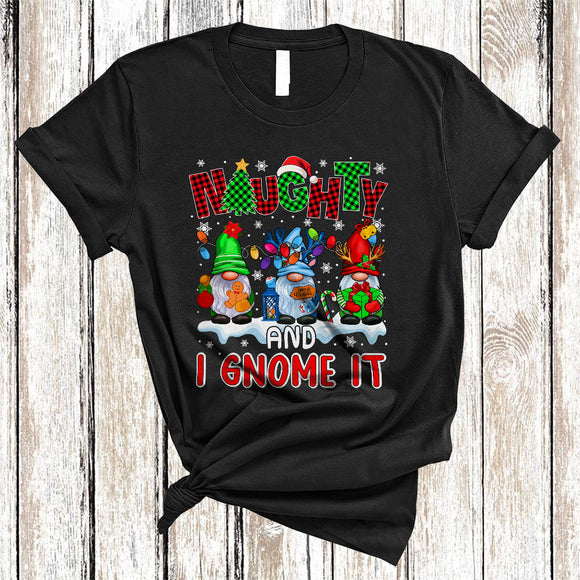 MacnyStore - Naughty And I Gnome It, Cool Awesome Christmas Plaid Three Gnomes, Snow Around Gnomies T-Shirt