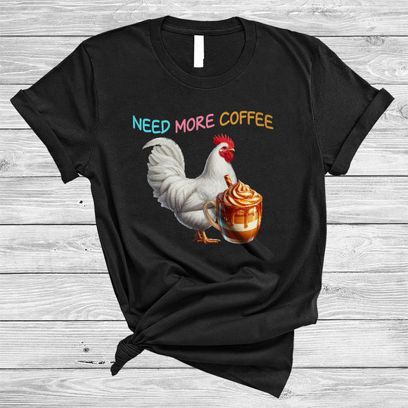 MacnyStore - Need More Coffee, Adorable Chicken Drinking Coffee Lover, Matching Family Group T-Shirt