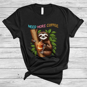 MacnyStore - Need More Coffee, Adorable Sloth Drinking Coffee Lover, Matching Family Group T-Shirt