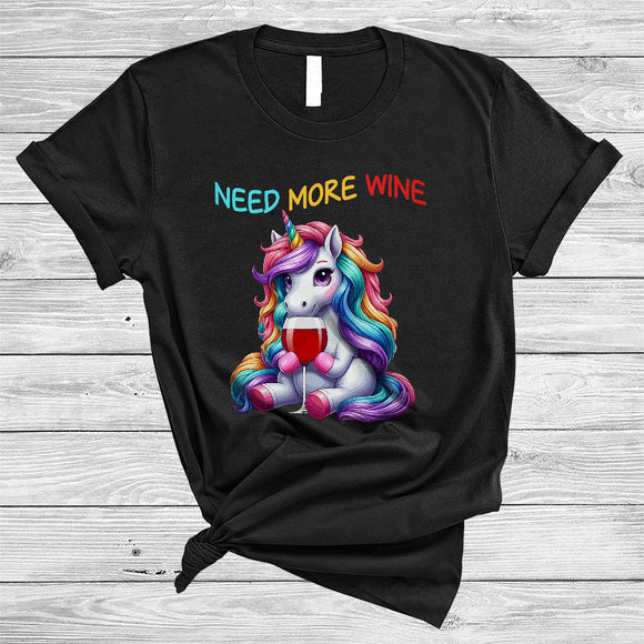 MacnyStore - Need More Wine, Adorable Unicorn Drinking Wine Drunker Lover, Matching Family Group T-Shirt