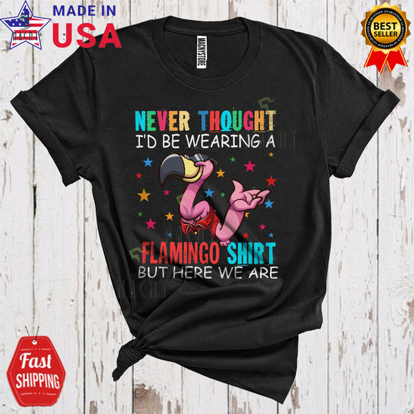 MacnyStore - Never Thought I'd Be Wearing A Flamingo Shirt Funny Happy Father's Day Dad Father Family Group T-Shirt