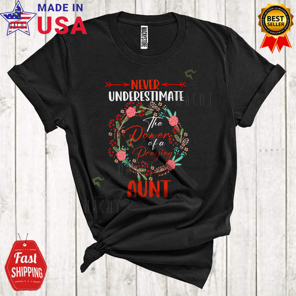 MacnyStore - Never Underestimate The Power Of A Praying Aunt Cool Happy Mother's Day Floral Circle T-Shirt