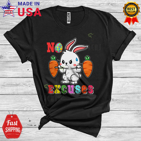 MacnyStore - No Excuses Cute Funny Easter Day Bunny Workout Gym Lover Matching Family Lover T-Shirt