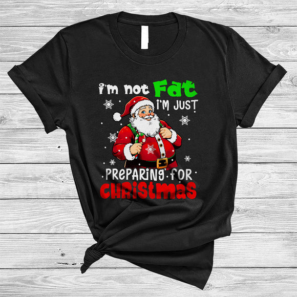 MacnyStore - Not Fat I'm Just Preparing For Christmas, Awesome X-mas Weight Gain, Santa Snow Around T-Shirt