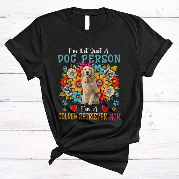 MacnyStore - Not Just A Dog Person I'm A Golden Retriever Mom, Floral Mother's Day Flowers, Mommy Family T-Shirt