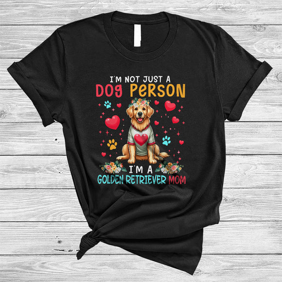 MacnyStore - Not Just A Dog Person I'm A Golden Retriever Mom, Lovely Valentine Flowers, Hearts Floral T-Shirt