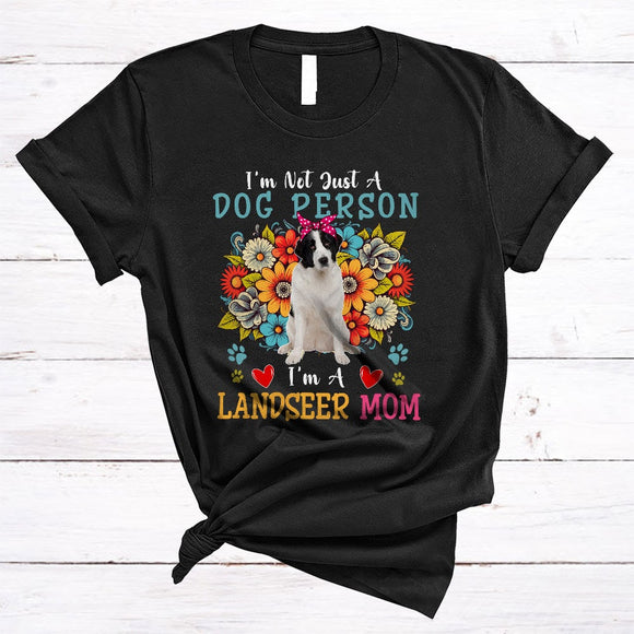 MacnyStore - Not Just A Dog Person I'm A Landseer Mom, Floral Mother's Day Flowers, Mommy Family T-Shirt