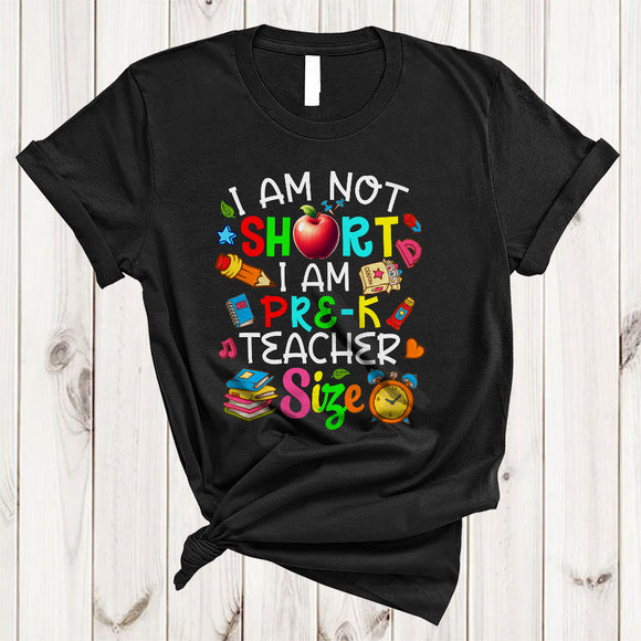 MacnyStore - Not Short I Am Pre-K Teacher Size, Colorful Back To School Things, Teaching Teacher Group T-Shirt