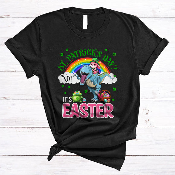 MacnyStore - Not St. Patrick's Day It's Easter, Adorable Easter Day Bunny Riding T-Rex Dinosaur, Rainbow T-Shirt