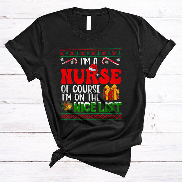 MacnyStore - Nurse I'm On The Nice List, Lovely Merry Christmas Sweater Candy Canes, X-mas Santa T-Shirt