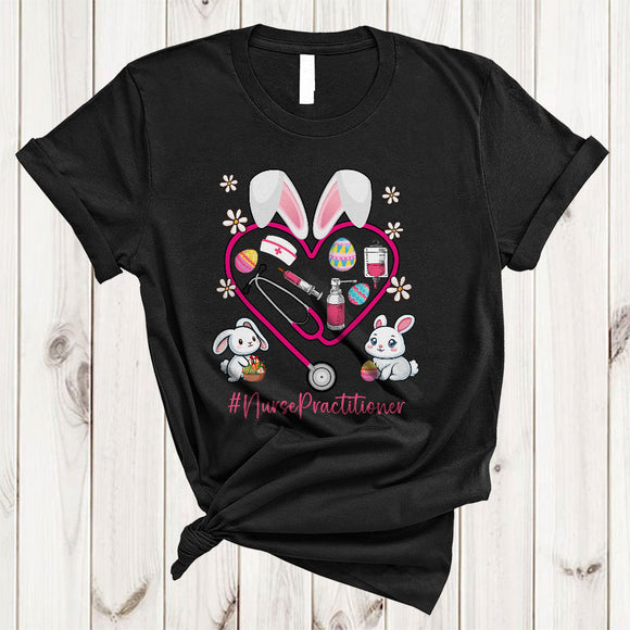 MacnyStore - Nurse Practitioner, Adorable Easter Bunny Stethoscope Heart Shape Flowers, Egg Hunting T-Shirt
