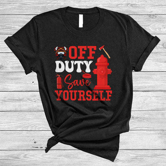 MacnyStore - Off Duty Save Yourself, Wonderful Proud Firefighter, Matching Firefighter Fireman Family Group T-Shirt