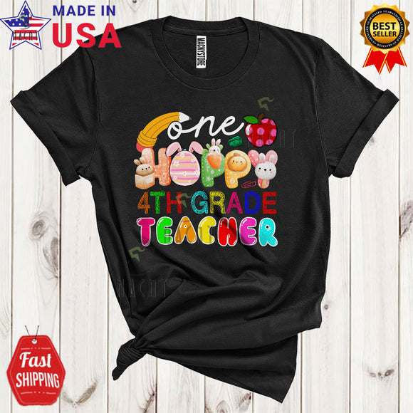 MacnyStore - One Hoppy 4th Grade Teacher Funny Happy Easter Day Bunny Eggs Teacher Teaching Lover T-Shirt