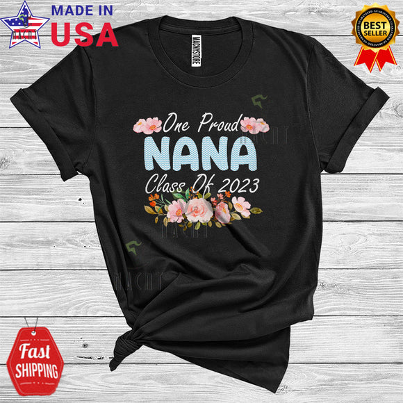 MacnyStore - One Proud Nana Class Of 2023 Cool Matching Graduation Mother's Day Flowers Graduate T-Shirt