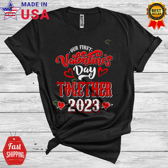 MacnyStore - Our First Valentine's Day Together 2023 Cute Cool Valentine Hearts Lover Matching Couple T-Shirt