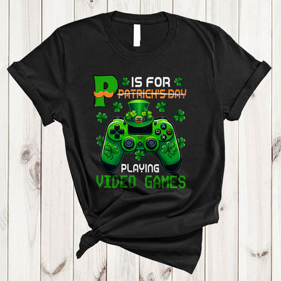 MacnyStore - P Is For Playing Video Games, Awesome St. Patrick's Day Game Controller, Shamrock Gamer T-Shirt