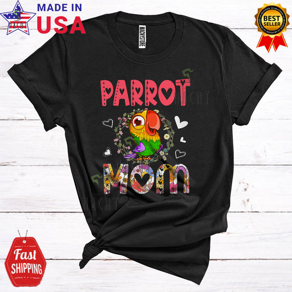 MacnyStore - Parrot Mom Cool Cute Mother's Day Floral Flowers Circle Wild Animal Lover Family T-Shirt